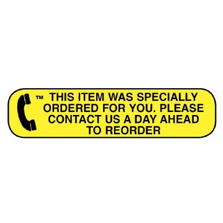 Apothecary Products - 40165 - Pre-printed Label Apothecary Products Auxiliary Label Yellow Paper This Item Was Specially Ordered For You Please Contact Us A Day Ahead To Reorder Black Safety And Instructional 3/8 X 1-9/16 Inch
