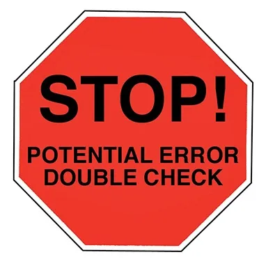 Health Care Logistics - Indeed - 2089 - Pre-printed Label Indeed Advisory Label Red Paper Stop! Potential Error Double Check Black Alert Label 2 Inch