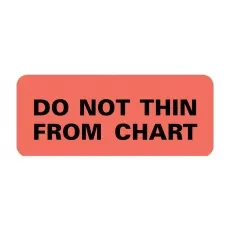 First Healthcare Products - 50751 - Pre-printed Label Auxiliary Label Fluorescent Red Paper Do Not Thin From Chart Black Safety And Instructional 15/16 X 2-1/4 Inch