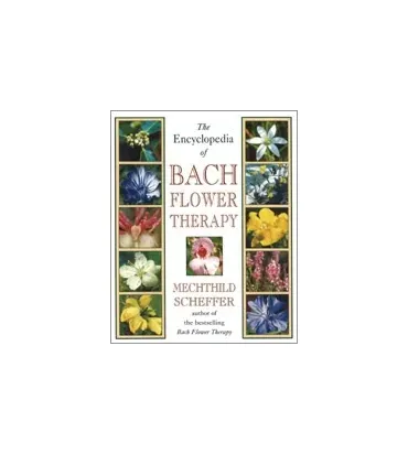 Bach - BOOK-0117 - The Encyclopedia Of Bach Flower Therapy