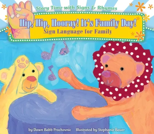 Harris Communication - B1233 - Hip Hip Hooray! Its Family Day! Sign Language For Family